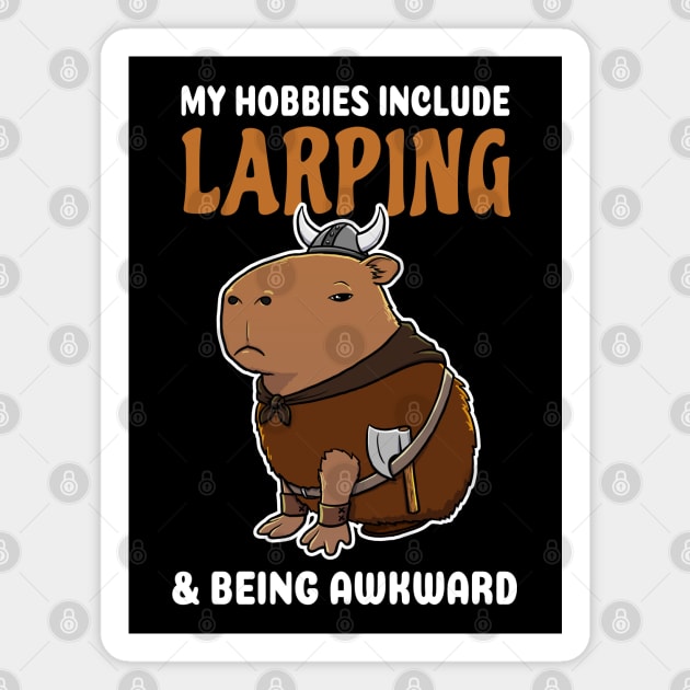 My hobbies include Larping and being awkward cartoon Capybara Viking Magnet by capydays